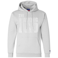 Mens The Walking Dad  Father's Day Gift  Funny Dad T Shirt Champion Hoodie | Artistshot