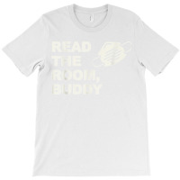 Read The Room Buddy Pro Mask Quote Virginia Alexandria T Shirt T-shirt | Artistshot