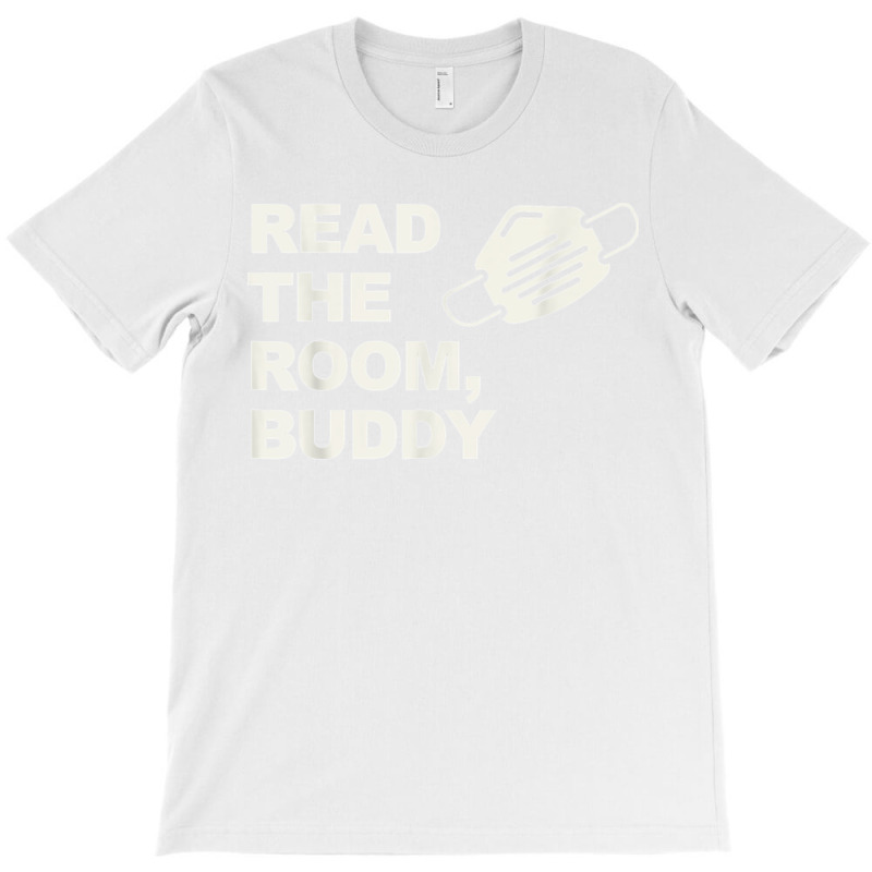 Read The Room Buddy Pro Mask Quote Virginia Alexandria T Shirt T-shirt | Artistshot