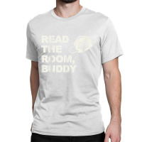 Read The Room Buddy Pro Mask Quote Virginia Alexandria T Shirt Classic T-shirt | Artistshot