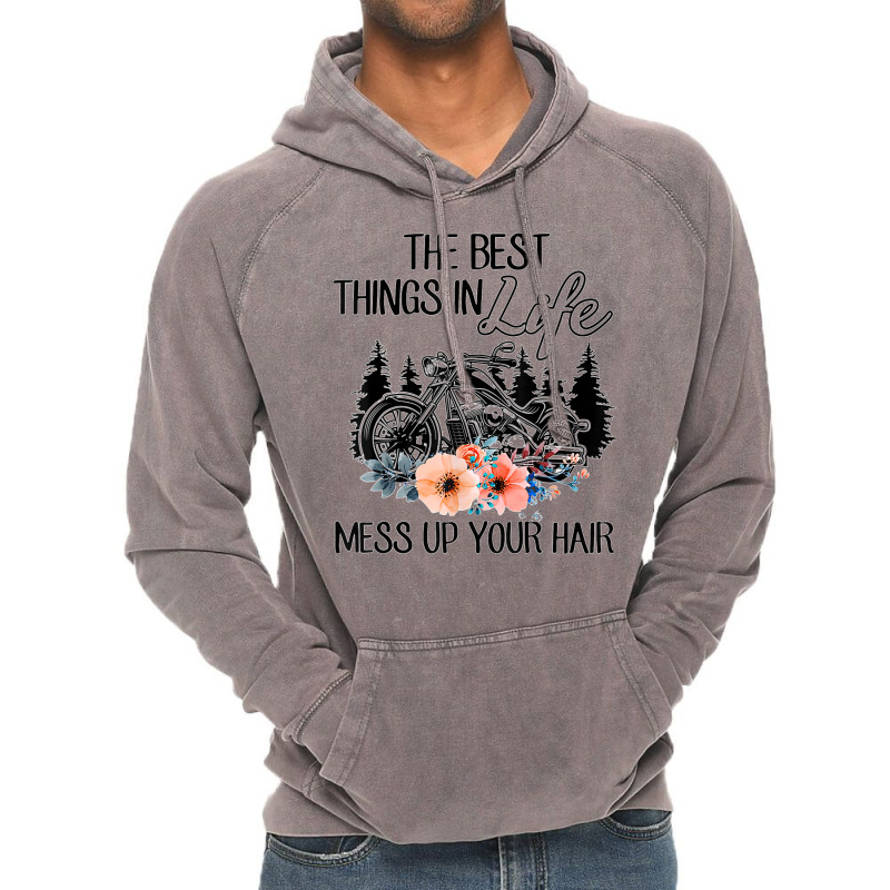 The Best Things In Life Mess Up Your Hair Motorcycles T Shirt Vintage Hoodie | Artistshot