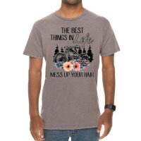 The Best Things In Life Mess Up Your Hair Motorcycles T Shirt Vintage T-shirt | Artistshot