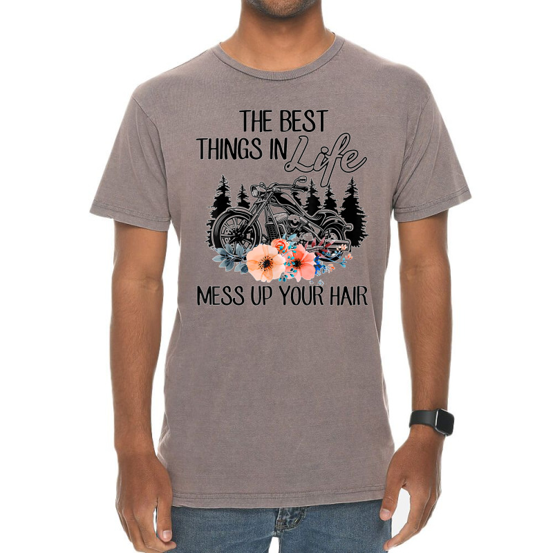 The Best Things In Life Mess Up Your Hair Motorcycles T Shirt Vintage T-shirt | Artistshot