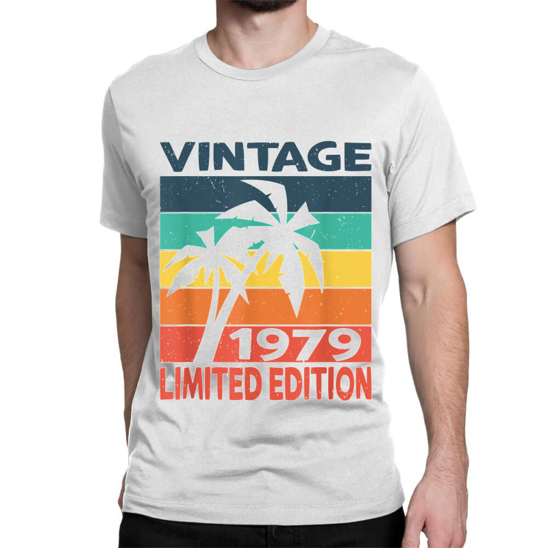 Vintage 1979 Limited Edition Birthday T Shirt Classic T-shirt | Artistshot