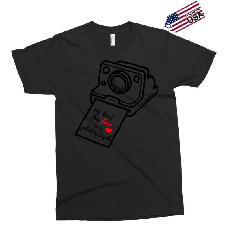 Photograph T  Shirt Photograph    We Keep This Love In A Photograph Exclusive T-shirt | Artistshot