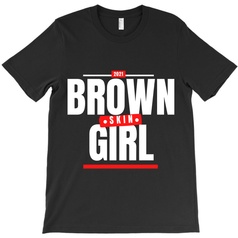 Funny Brown Skin Girl Gift T-shirt | Artistshot