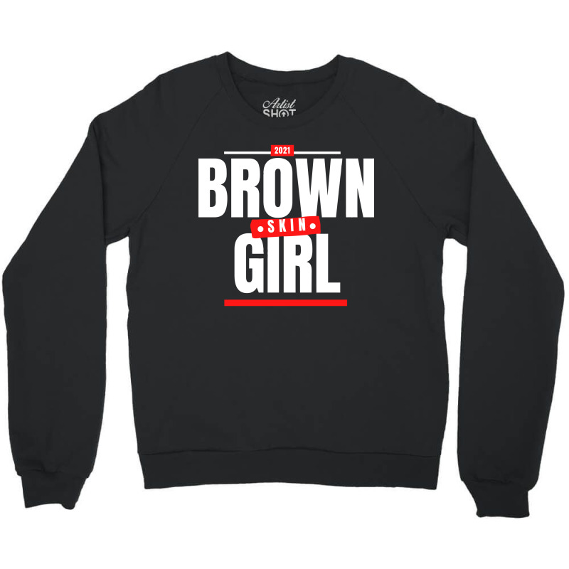 Funny Brown Skin Girl Gift Crewneck Sweatshirt | Artistshot