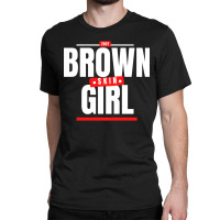 Funny Brown Skin Girl Gift Classic T-shirt | Artistshot