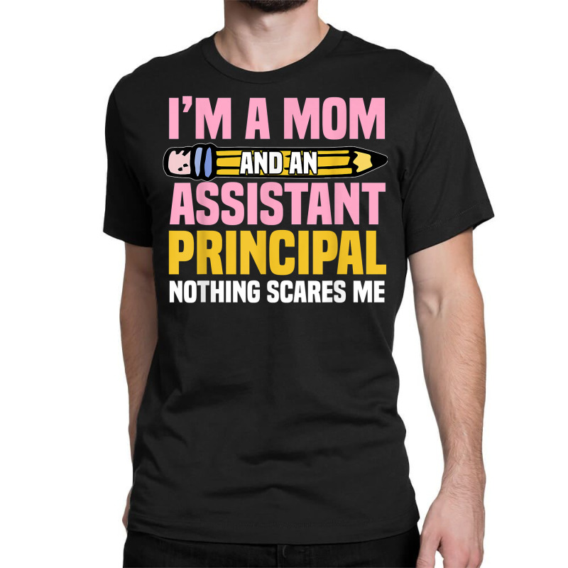 Assistant Principal Vice Principal Headmasters Mother's Day T Shirt Classic T-shirt by paisleafuscaldo | Artistshot