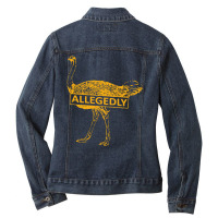 Letterkenny Pitter Patter Allegedly Ladies Denim Jacket | Artistshot