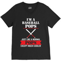 I'm A Baseball Pops Just Like A Normal Pops Except Much Cooler V-neck Tee | Artistshot