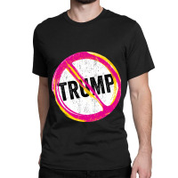 Anti Trump Never Trump Classic T-shirt | Artistshot