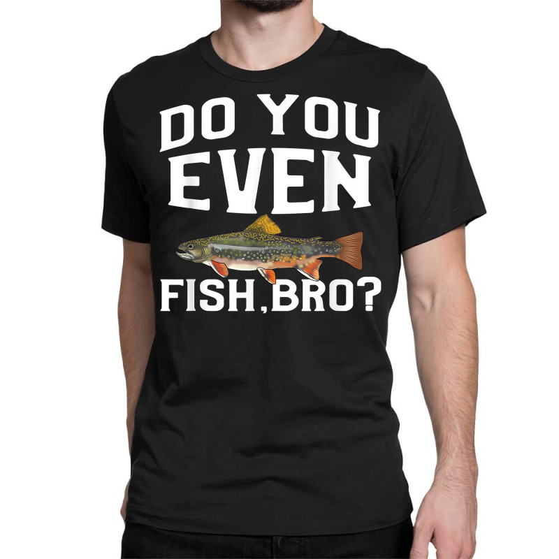 Funny Fishing Trout Angler Slogan Fish Graphic T Shirt Classic T