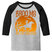 Brooms Are For Amateurs Classic Youth 3/4 Sleeve | Artistshot