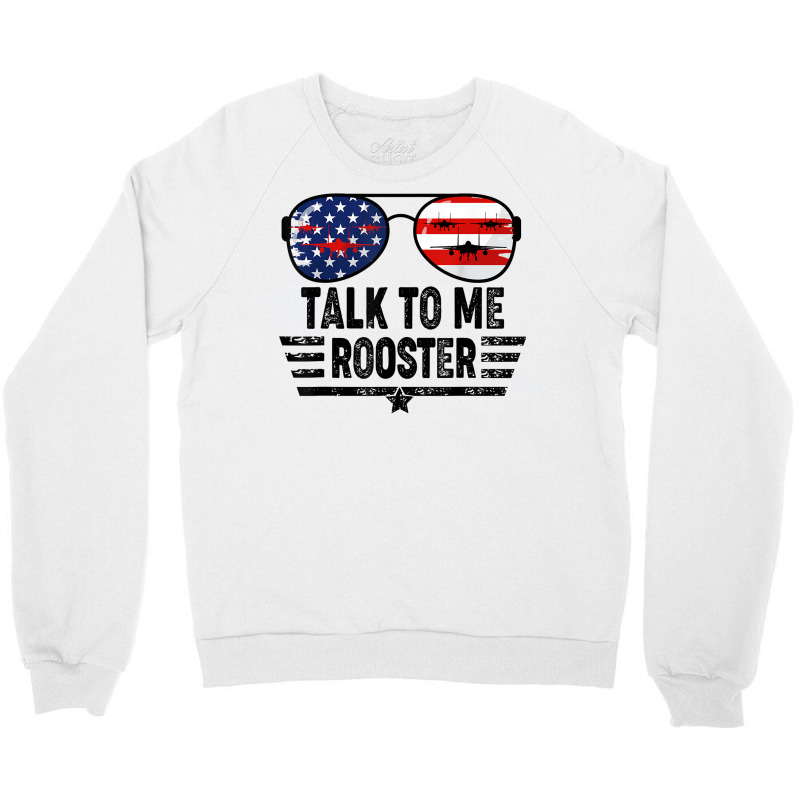 Talk To Me Rooster T Shirt Crewneck Sweatshirt | Artistshot