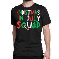 Christmas In July Squad Funny Summer Xmas Men Women Kids Tank Top Classic T-shirt | Artistshot