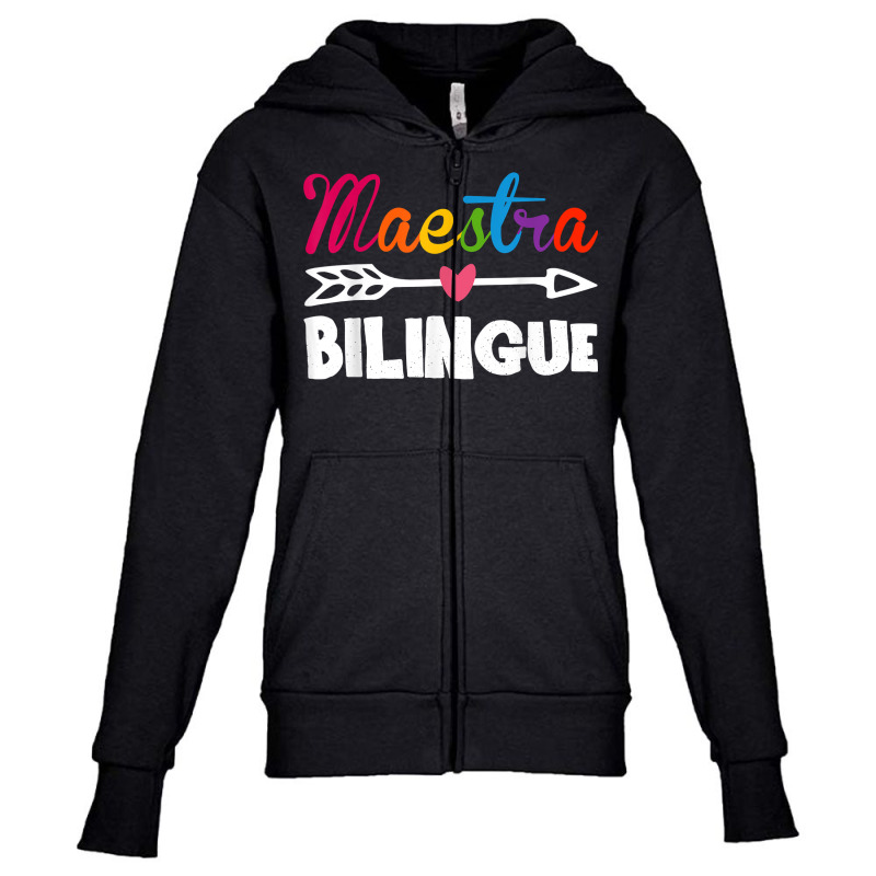 Maestra Bilingue Spanish Teacher Appreciation Gift For Women T Shirt Youth Zipper Hoodie by juleakuehneman | Artistshot