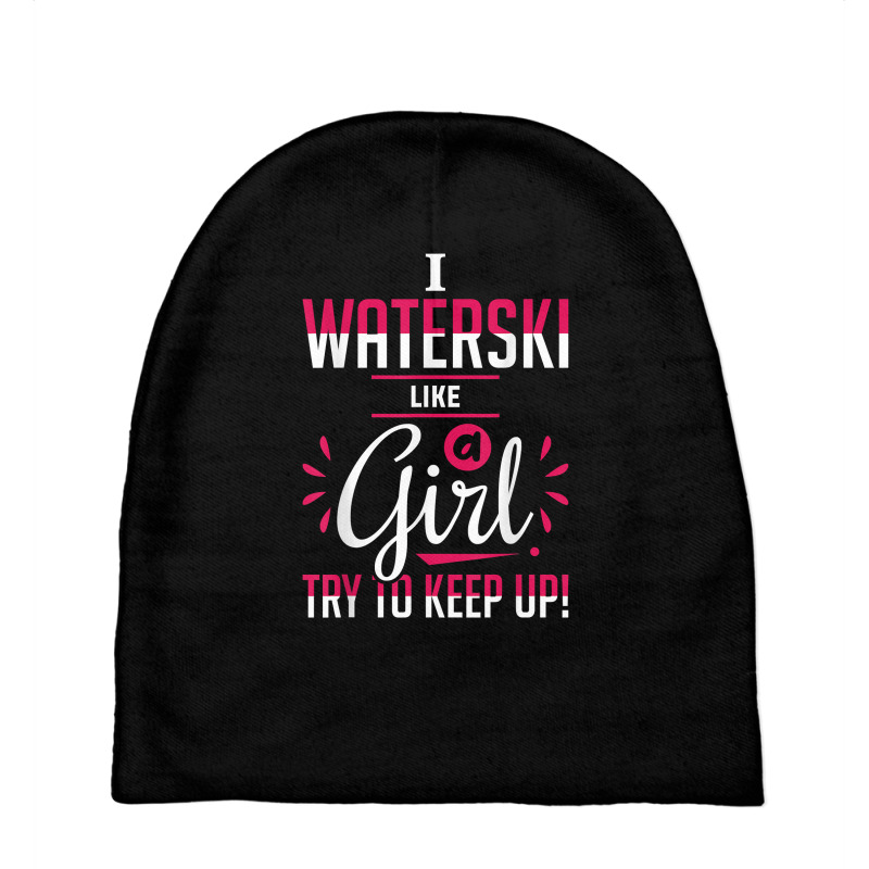 Waterskiing Waterski Like A Girl Water Skiing Ski Apparel T Shirt Baby Beanies by roussoevjaapg6u | Artistshot