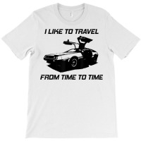 I Like To Travel From Time To Time. Funny Retro Car Vacation T Shirt T-shirt | Artistshot