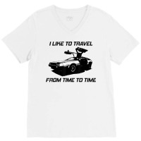 I Like To Travel From Time To Time. Funny Retro Car Vacation T Shirt V-neck Tee | Artistshot