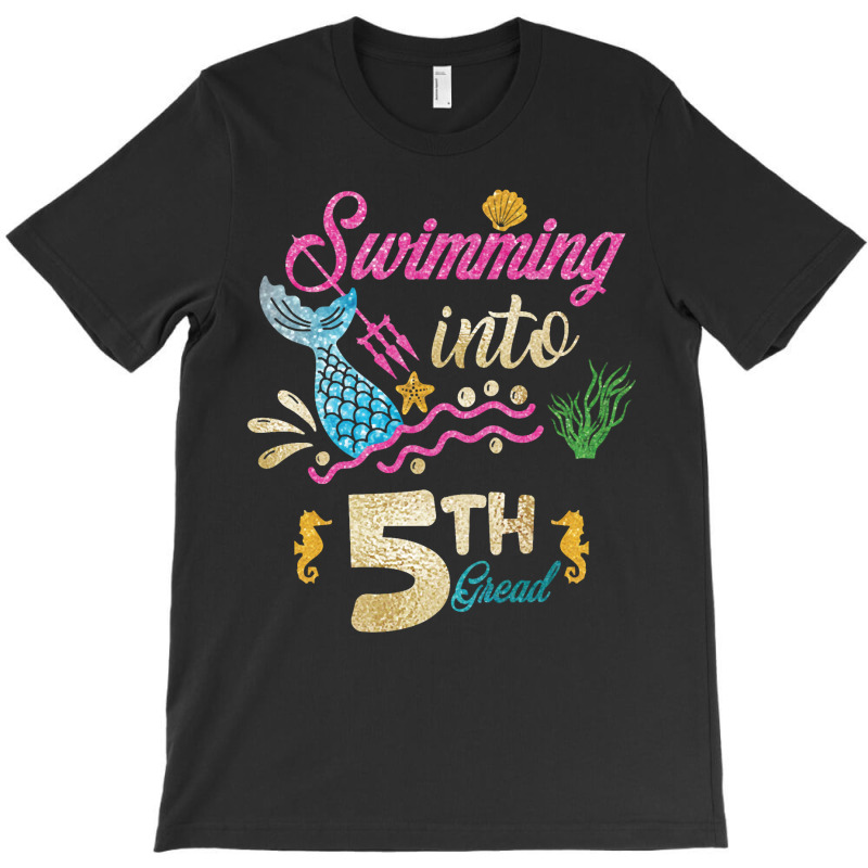 5th Grade Back To School Mermaid Swimming Girls T-shirt | Artistshot