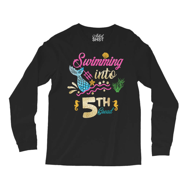 5th Grade Back To School Mermaid Swimming Girls Long Sleeve Shirts | Artistshot