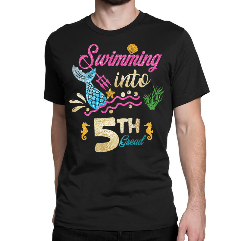 5th Grade Back To School Mermaid Swimming Girls Classic T-shirt | Artistshot