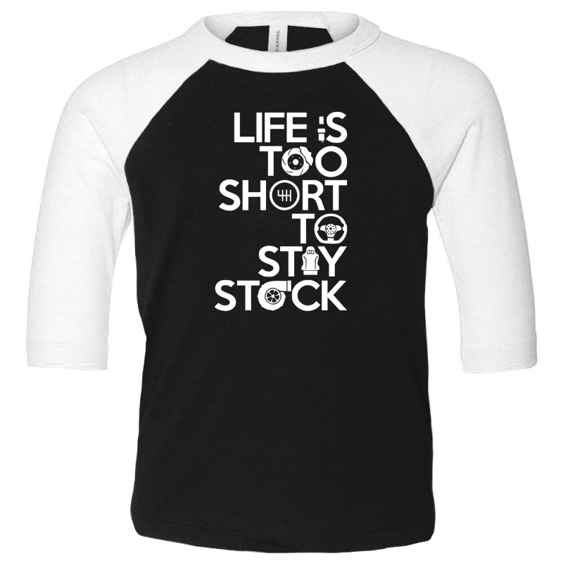 Life Is Too Short To Stay Stock Toddler 3/4 Sleeve Tee | Artistshot