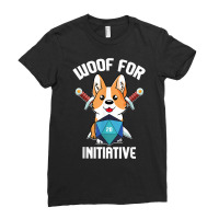 Woof For Initiative Funny Corgi D20 Rpg Tabletop Gamer Dogs T Shirt Ladies Fitted T-shirt | Artistshot