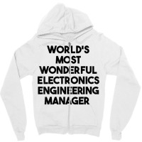 World's Most Wonderful Electronics Engineering Manager T Shirt Zipper Hoodie | Artistshot