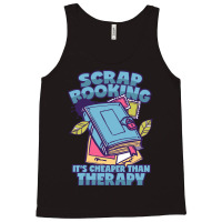 Scrapbooking T  Shirt Scrapbooking Therapy T  Shirt Tank Top | Artistshot