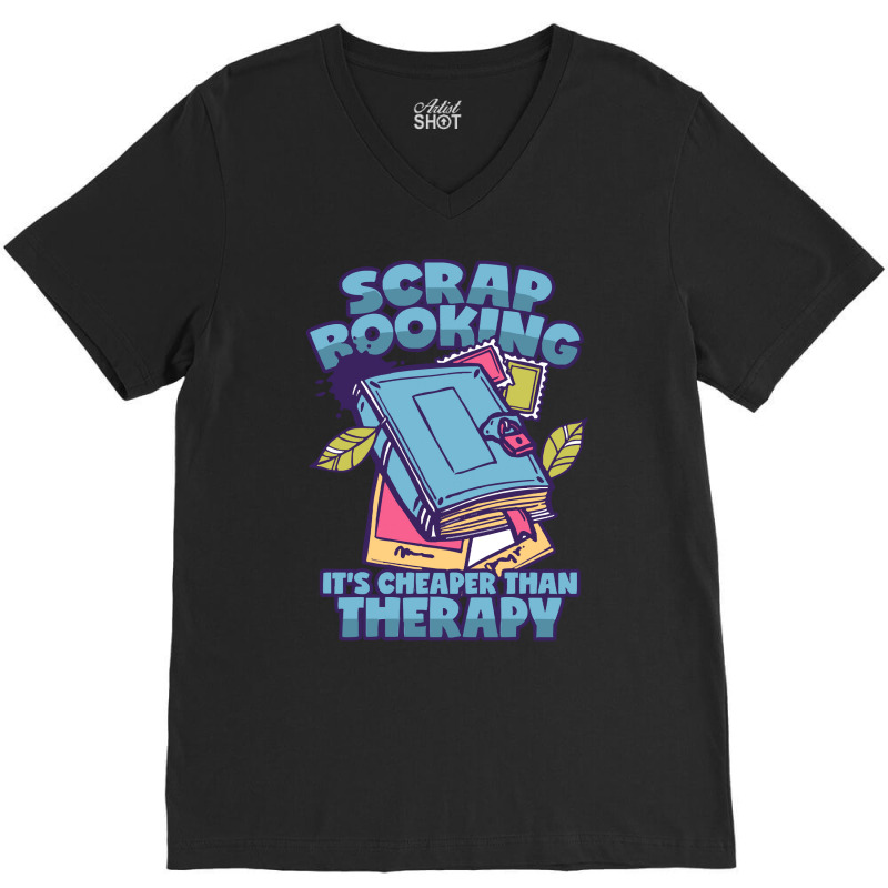 Scrapbooking T  Shirt Scrapbooking Therapy T  Shirt V-Neck Tee by sengeryasmin | Artistshot