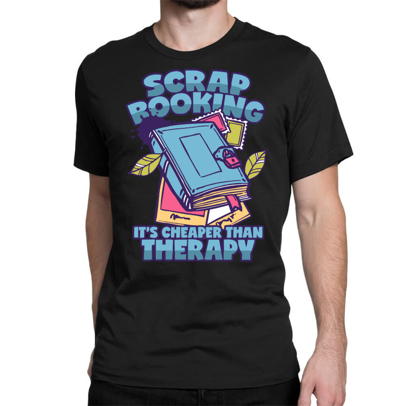 Scrapbooking T  Shirt Scrapbooking Therapy T  Shirt Classic T-shirt by sengeryasmin | Artistshot