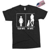 Your Wife My Wife Belgian Malinois Funny Stuff For Husband T Shirt Exclusive T-shirt | Artistshot