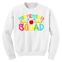 Funny Montessori Squad Montessori Teacher Back To School T Shirt Youth Sweatshirt | Artistshot