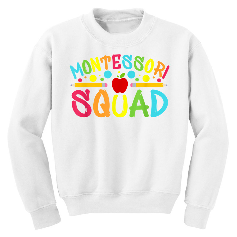 Funny Montessori Squad Montessori Teacher Back To School T Shirt Youth Sweatshirt | Artistshot