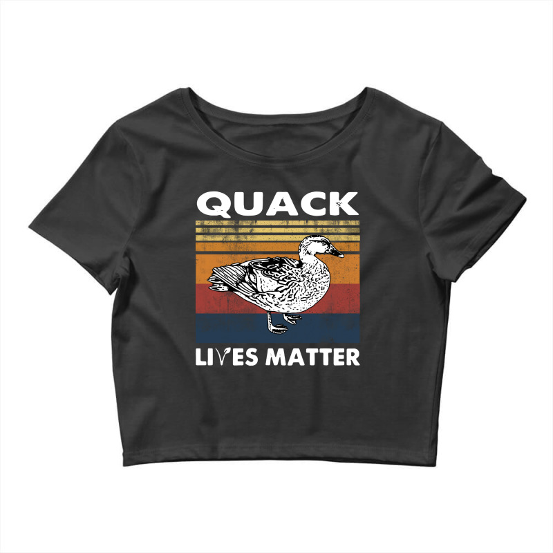 Quack Lives Matter Duck Funny Crop Top | Artistshot