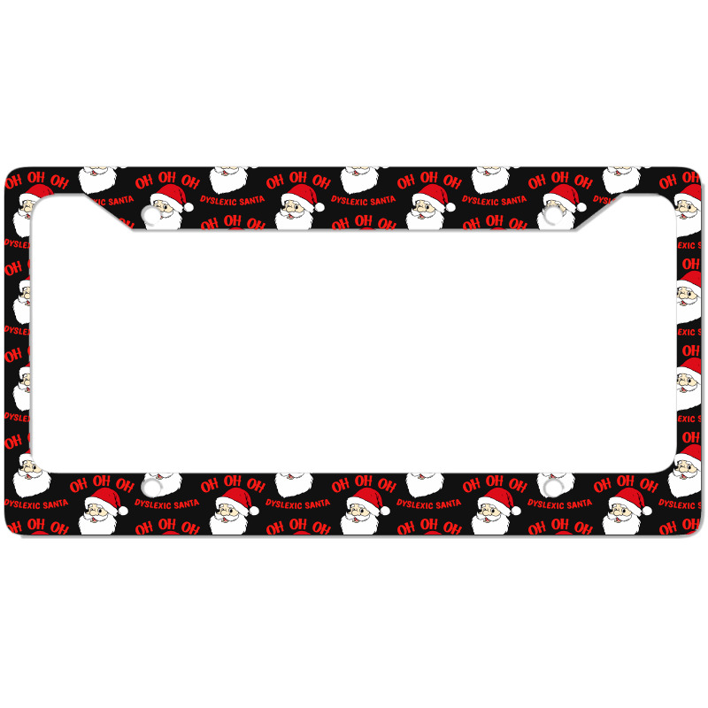 Oh Oh Oh Dyslexic Santa Funny Christmas License Plate Frame | Artistshot