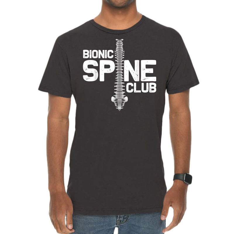 Funny Spine Surgery Gift For Men Women Bionic Spine Club T Shirt Vintage T-Shirt by mikidicosmo | Artistshot