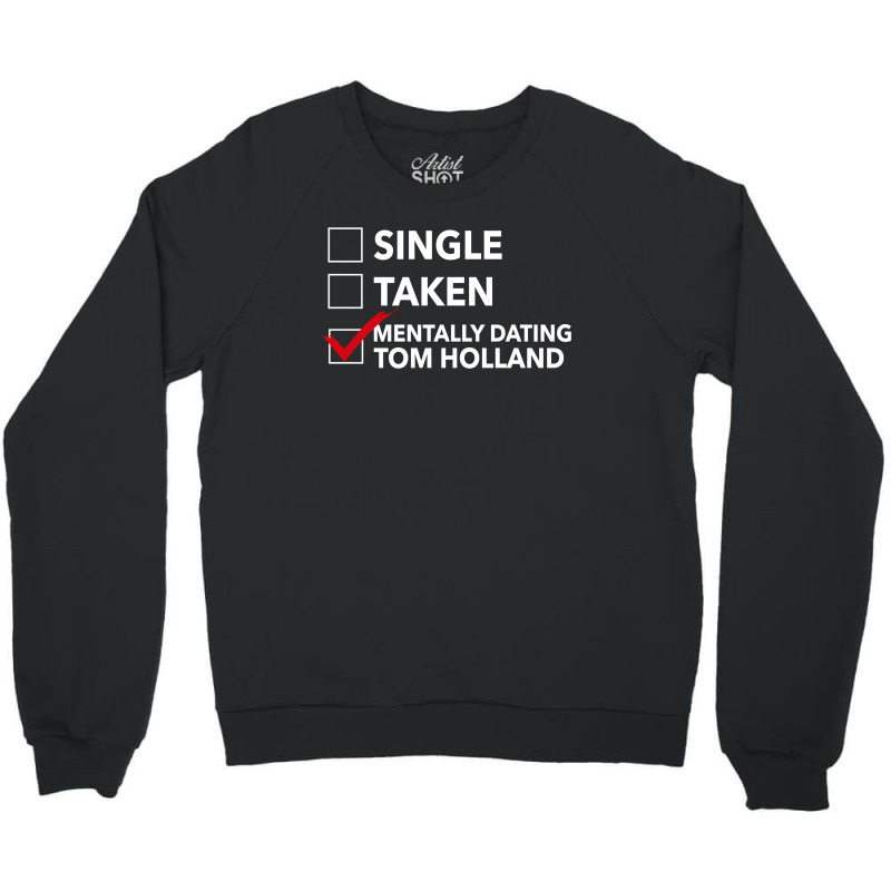 Tom Holland Dating Crewneck Sweatshirt | Artistshot