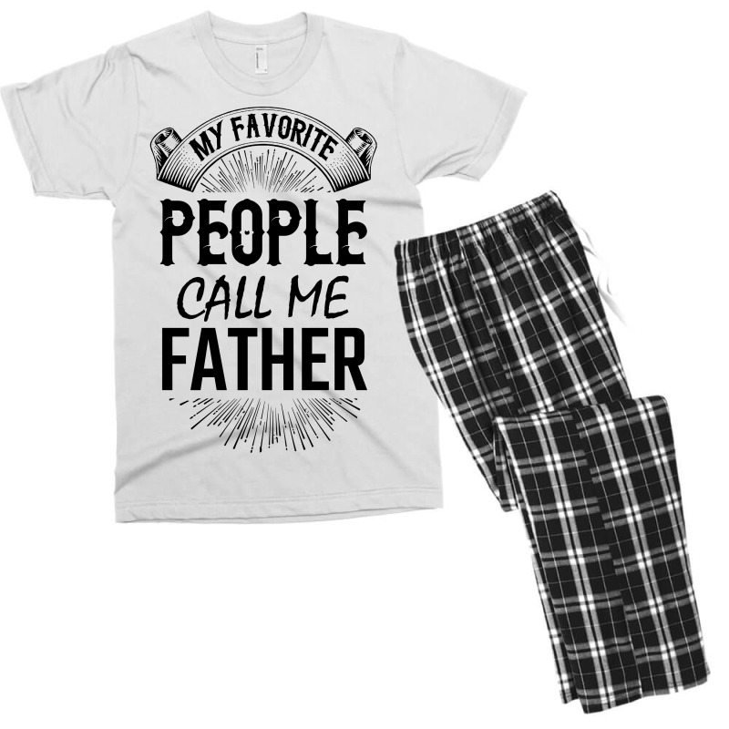 My Favorite People Call Me Father Men's T-shirt Pajama Set | Artistshot