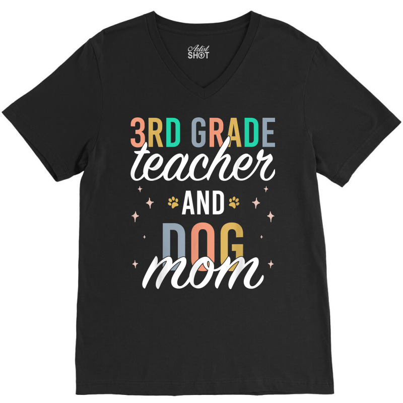 Third Grade Teacher Dog Mom Back To School 3rd Grade Squad T Shirt V-neck Tee | Artistshot