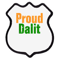 Proud Dalit   India   Hindu   Caste System   Poor   Indian T Shirt Shield Patch | Artistshot