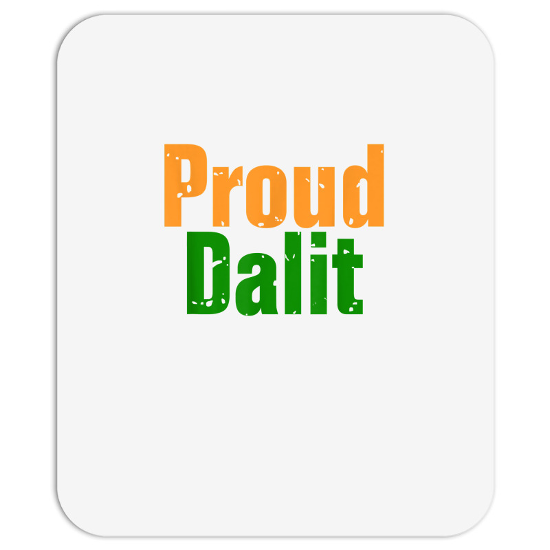 Proud Dalit   India   Hindu   Caste System   Poor   Indian T Shirt Mousepad | Artistshot