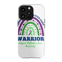 Rainbow Warrior Hospice Palliative Care Awareness T Shirt Iphone 13 Pro Case | Artistshot