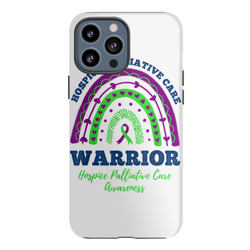 Rainbow Warrior Hospice Palliative Care Awareness T Shirt Iphone 13 Pro Max Case | Artistshot