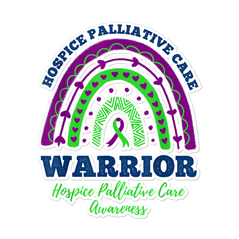 Rainbow Warrior Hospice Palliative Care Awareness T Shirt Sticker | Artistshot