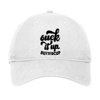 Suck It Up Buttercup Funny Sarcastic Novelty Party Item T Shirt Adjustable Cap | Artistshot