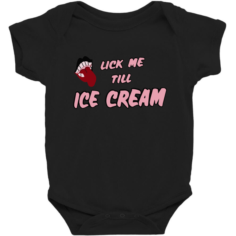 Lick Me Till Ice Cream Baby Bodysuit by konikafaras | Artistshot