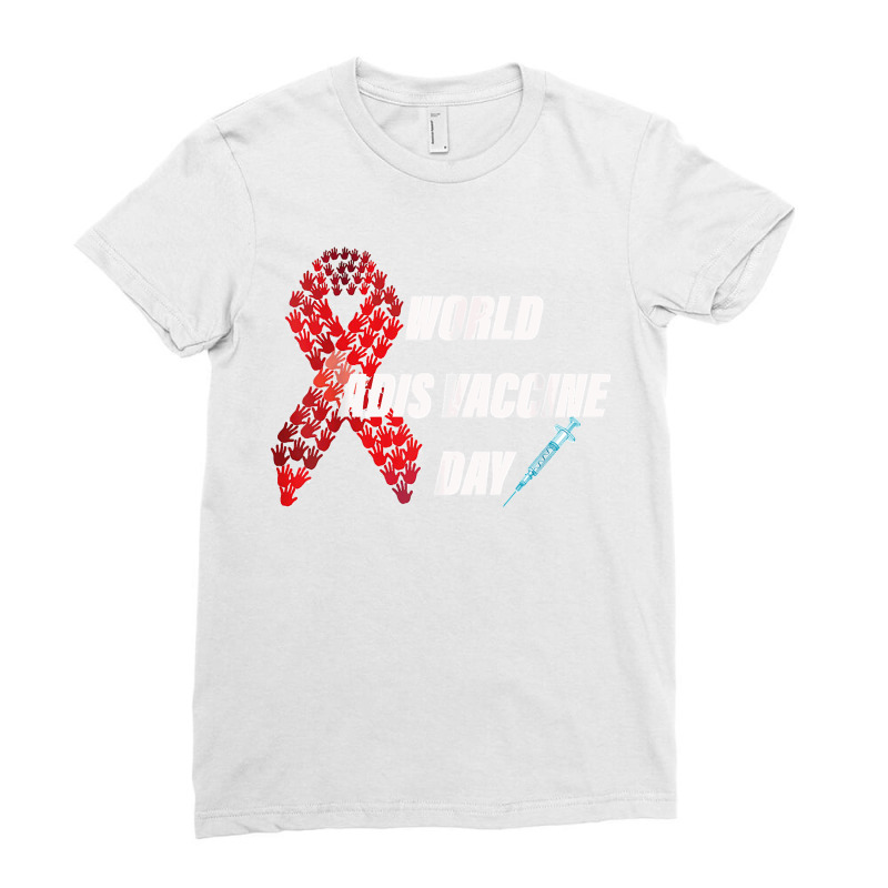 World Aids Vaccine Day A Special Day To Support All Aid Day T Shirt Ladies Fitted T-Shirt by CharlesLCross | Artistshot